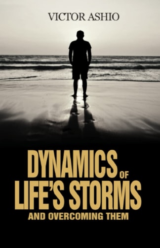 Dynamics of Life’s Storms and Overcoming Them