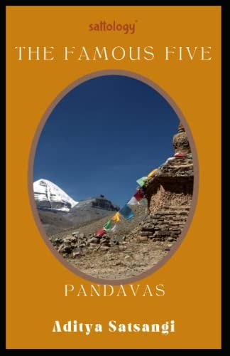 Pandavas, The Famous Five Sattology of Mahabharat