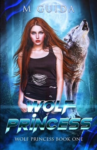 Wolf Princess Wolf Princess Book 1