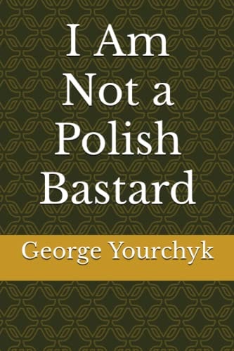 I Am Not a Polish Bastard