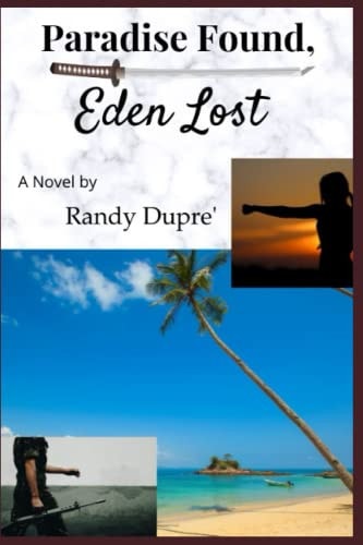 Paradise Found, Eden Lost