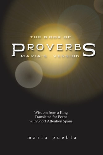 The Book of Proverbs Maria's Version