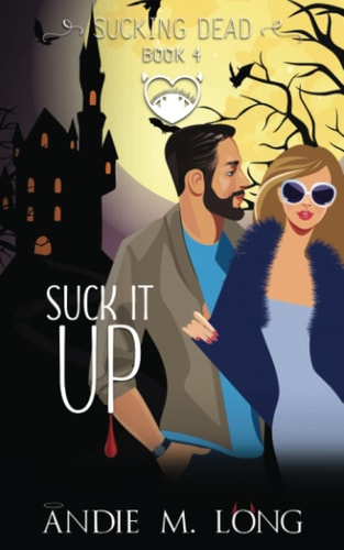 Suck it Up A Paranormal Chick Lit Novel