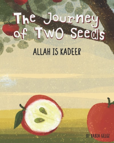 The Journey of Two Seeds Allah is Kadeer