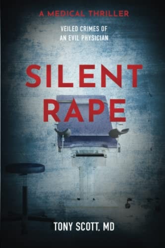 Silent Rape Veiled Crimes of an Evil Physician