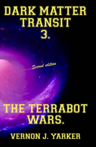 Dark Matter Transit 3 The Terrabot Wars