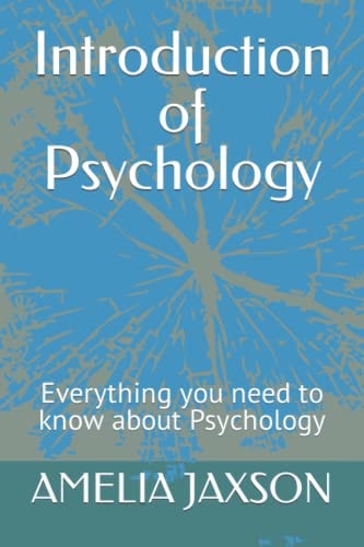 Introduction of Psychology Everything You Need to Know about Psychology