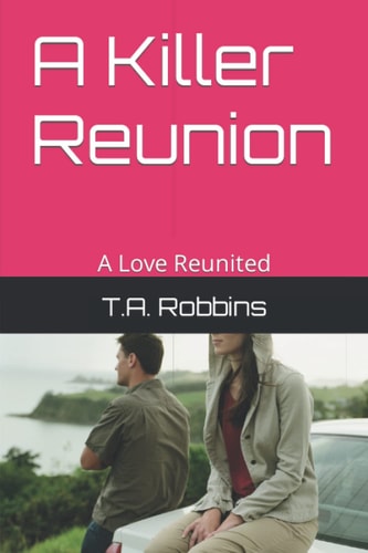 A Killer Reunion A Love Reunited