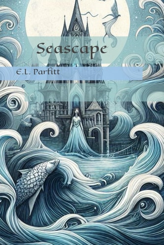 Seascape A Genie, a Selkie, a Firebird, Goblins ... I Invite You Into a World of Fairy Tales