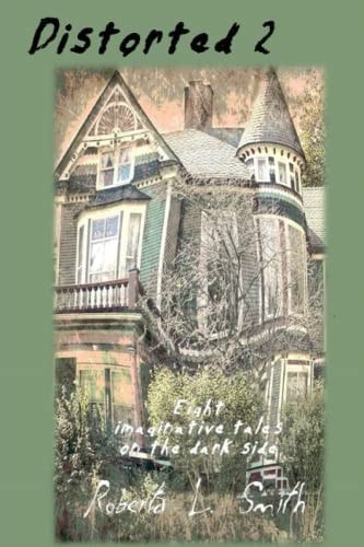 Distorted 2 Eight Imaginative Tales on the Dark Side