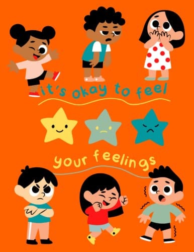 IT'S OKAY TO FEEL YOUR FEELINGS.