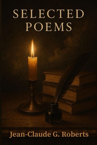 Selected Poems A Collection of Poems