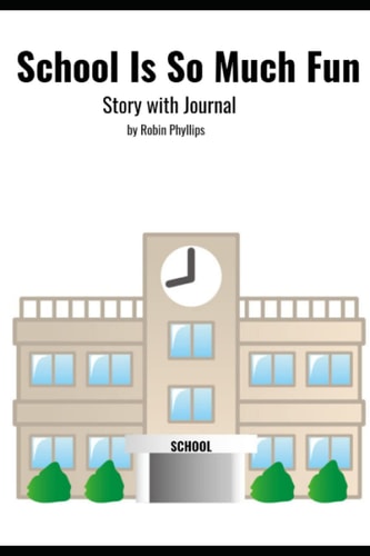 School Is So Much Fun Story and Journal
