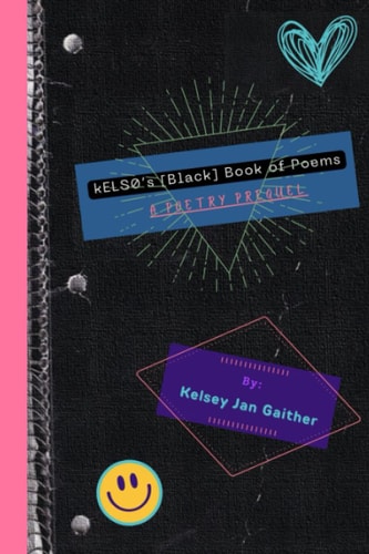 KELS0's [Black] Book of Poems A Poetry Prequel