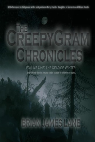 The CreepyGram Chronicles Volume One: The Dead of Winter