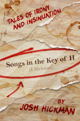 Songs In The Key Of H Tales Of Irony & Insinuation