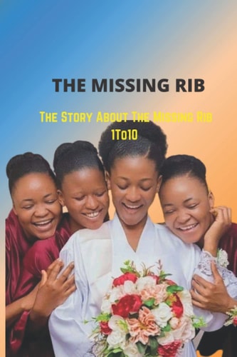 The Missing Rib The Story About The Missing Rib 1to10