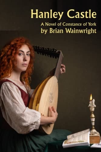 Hanley Castle Walking Among Lions Book 2 - A Constance of York Novel