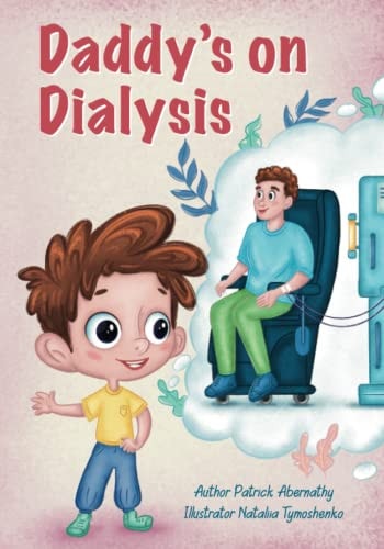 Daddy's on Dialysis