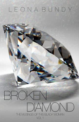Broken Diamond The Musings of this Black Woman Vol1