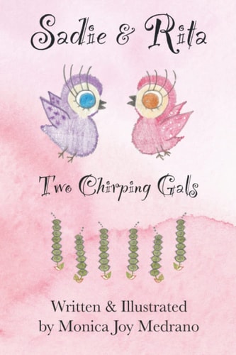Sadie & Rita Two Chirping Gals