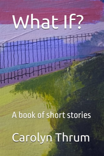 What If? A Book of Short Stories