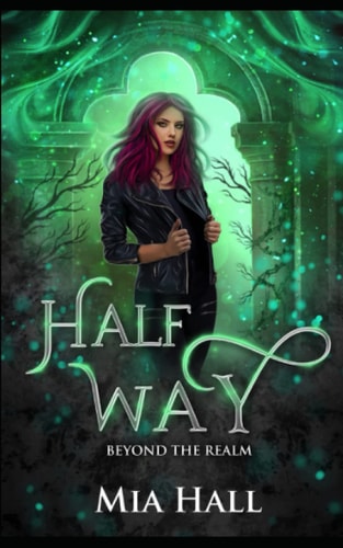 Half Way A Dragons Vs Elves Vs Humans Coming of Age Fantasy