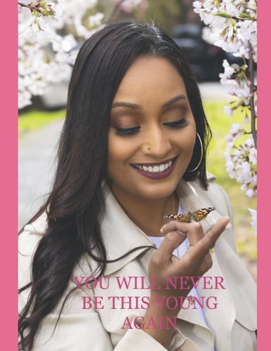 You Will Never Be This Young Again 90 Days of Self Healing