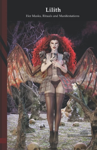 Lilith Her Masks - Rituals and Manifestations: Black Edition