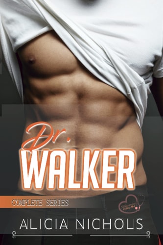 Dr. Walker A Dreamy Doctor Romance - Complete Series