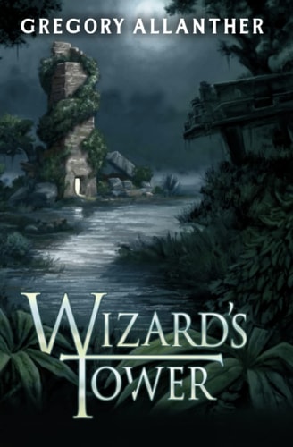 Wizard's Tower A LitRPG Progression Fantasy Series