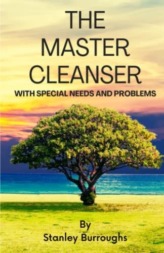 The Master Cleanser With Special Needs and Problems