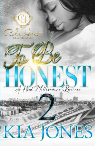 To Be Honest 2 A Hood Millionaire Romance