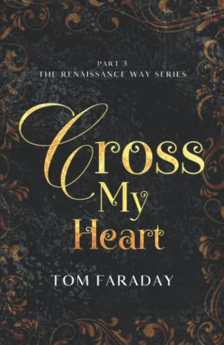 The Renaissance Way Series Cross My Heart