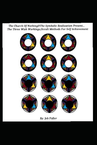 The Three Wish Workings, Occult Methods for Self Achievement