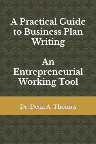 A Practical Guide to Business Plan Writing An Entrepreneurial Working Tool