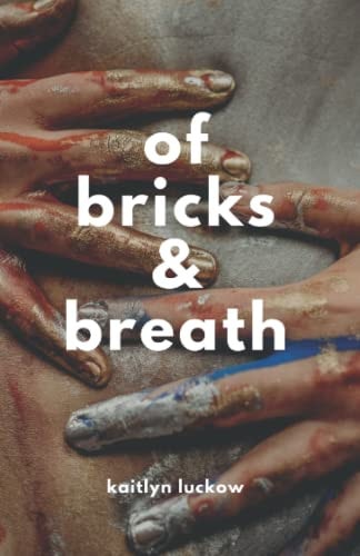 Of Bricks and Breath