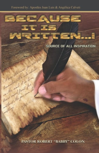 Because It Is Written...! Source of All Inspiration