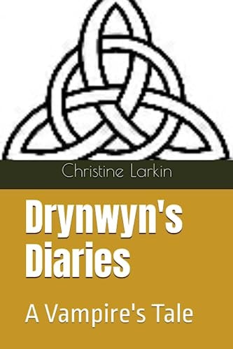 Drynwyn's Diaries A Vampire's Tale