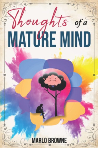 Thoughts of a Mature Mind