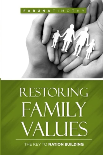 Restoring Family Values The Key to Nation Building