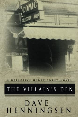 The Villain's Den A Detective Harry Sweet Novel