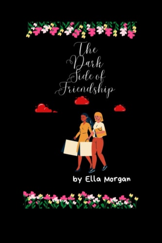 The Dark Side of Friendship
