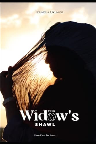 THE Widow's SHAWL Rising from the Ashes