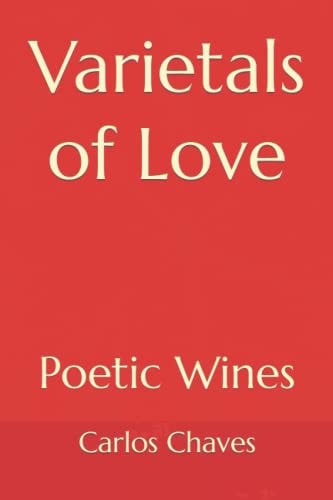 Varietals of Love Poetic Wines
