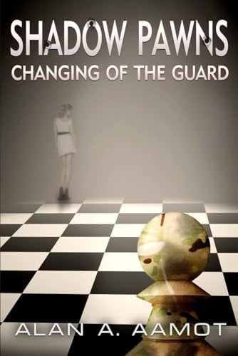 Shadow Pawns: Changing of the Guard