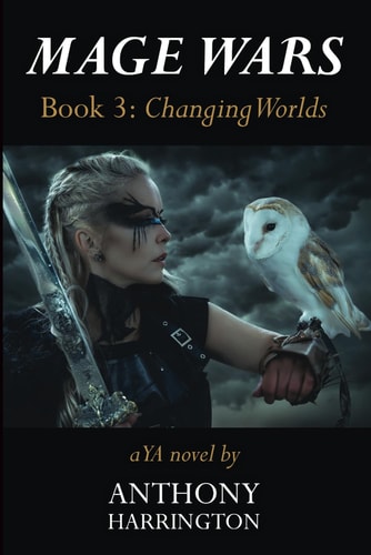 Mage Wars - Book 3 Changing Worlds