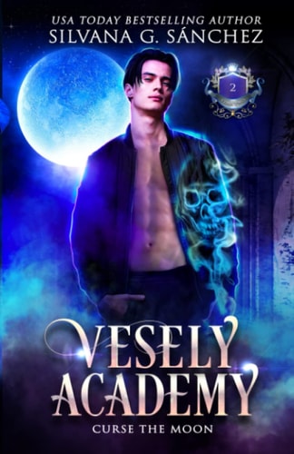 Vesely Academy A Paranormal Academy Mini Series (Book 2): Curse the Moon