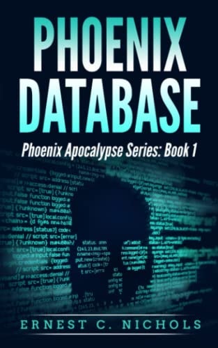 Phoenix Database Phoenix Apocalypse Series: Book 1