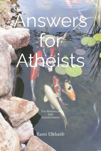 Answers for Atheists The Rhetorical Self Questionnaire